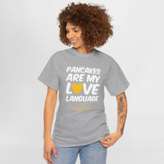 Pancakes Are My Love Language T-Shirt